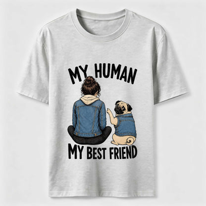 My Human My Best Friend Pug Dad T-Shirt