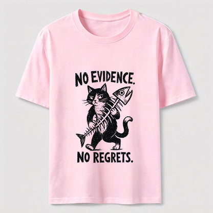 No Evidence No Regrets Cat Tee