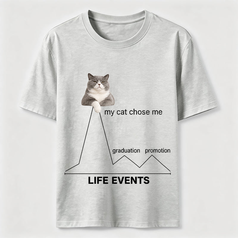 My Cat Chose Me Life Events Tee