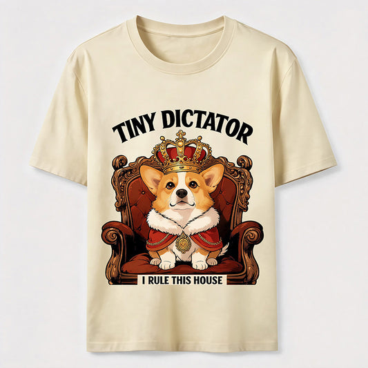 Tiny Dictator Corgi I Rule This House T-Shirt