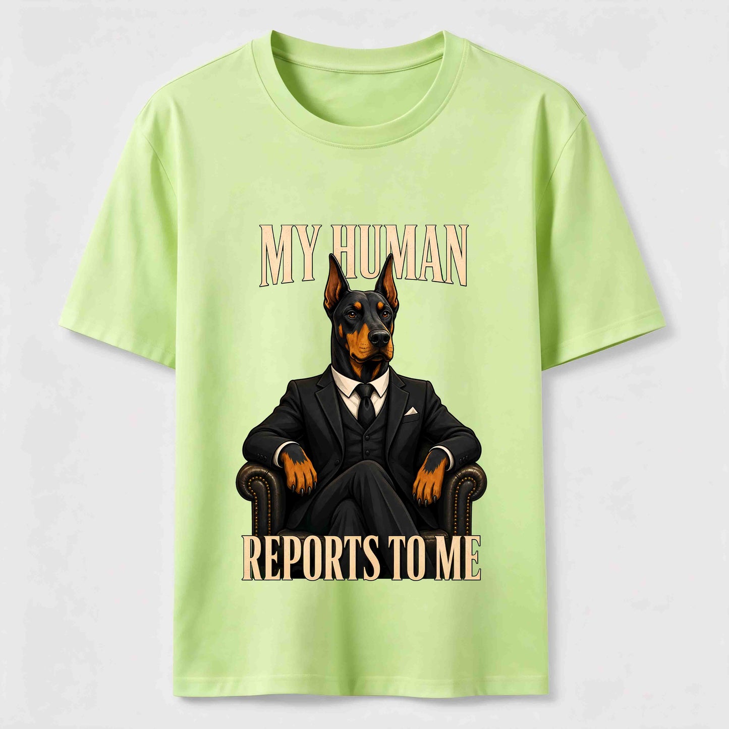 My Human Reports To Me Doberman T-Shirt