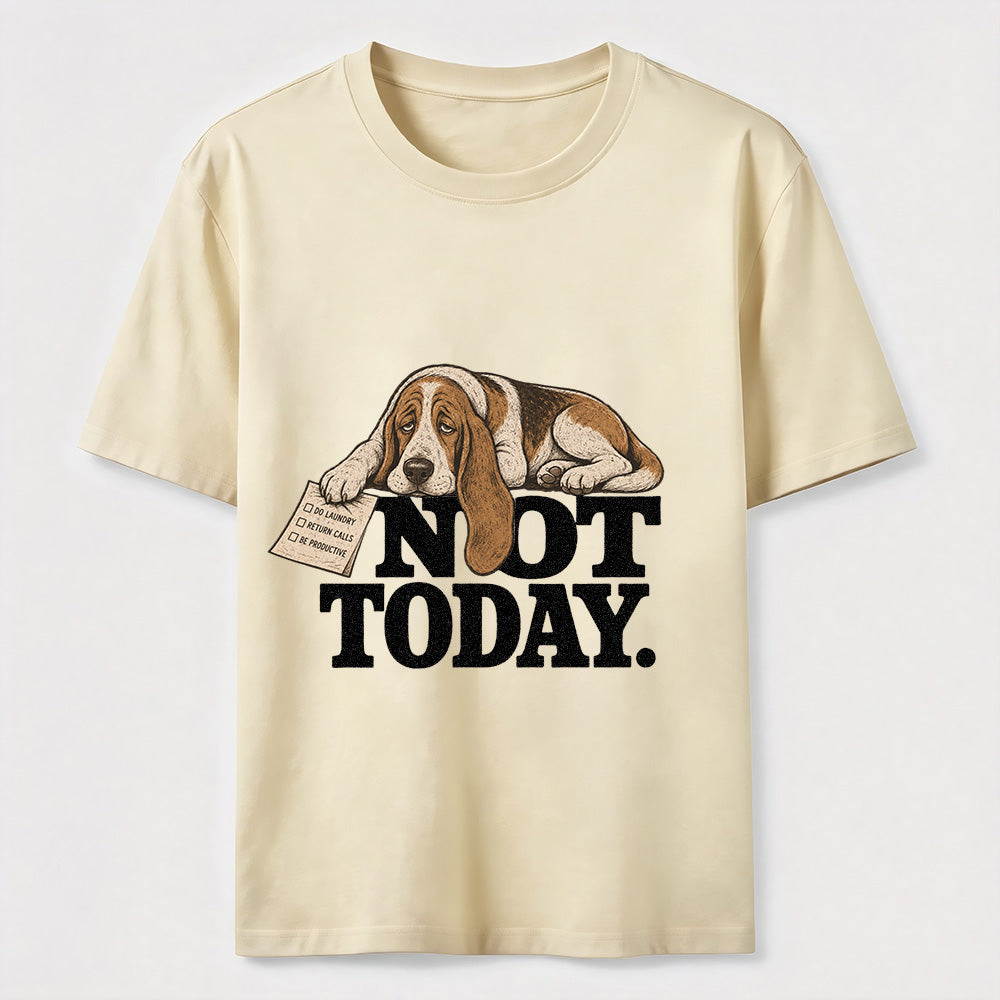 Not Today Basset Hound Tee
