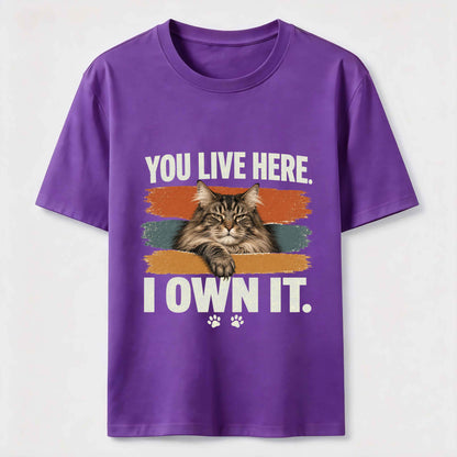 You Live Here I Own It Cat Tee