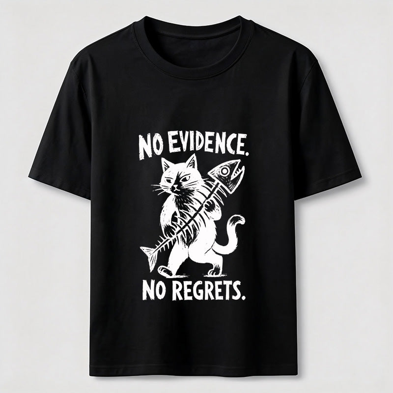 No Evidence No Regrets Cat Tee