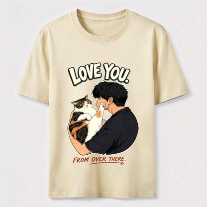 Love You From Over There Funny Cat T-Shirt