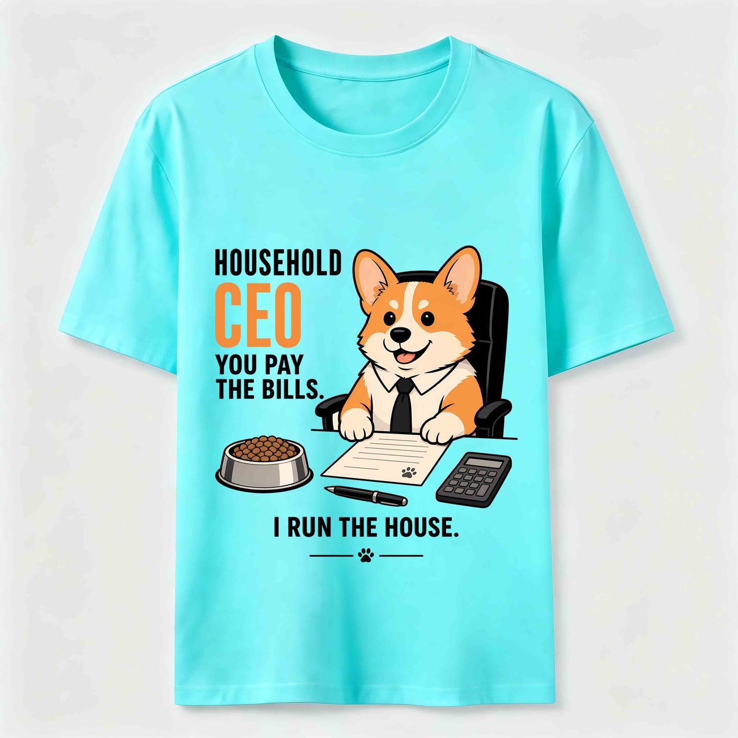 Household CEO Funny Corgi T-Shirt
