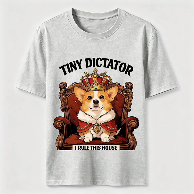 Tiny Dictator Corgi I Rule This House T-Shirt