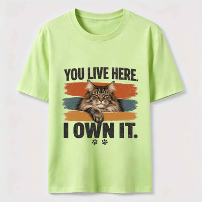 You Live Here I Own It Cat Tee