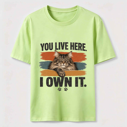 You Live Here I Own It Cat Tee