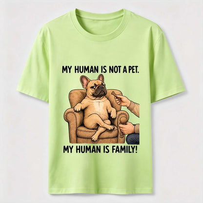 My Human Is Family Frenchie Tee