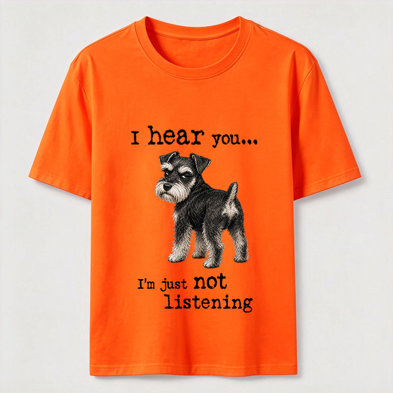 Not Listening Schnauzer Dog Tee