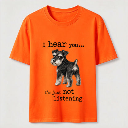 Not Listening Schnauzer Dog Tee