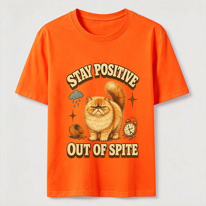 Stay Positive Out Of Spite Cat Tee