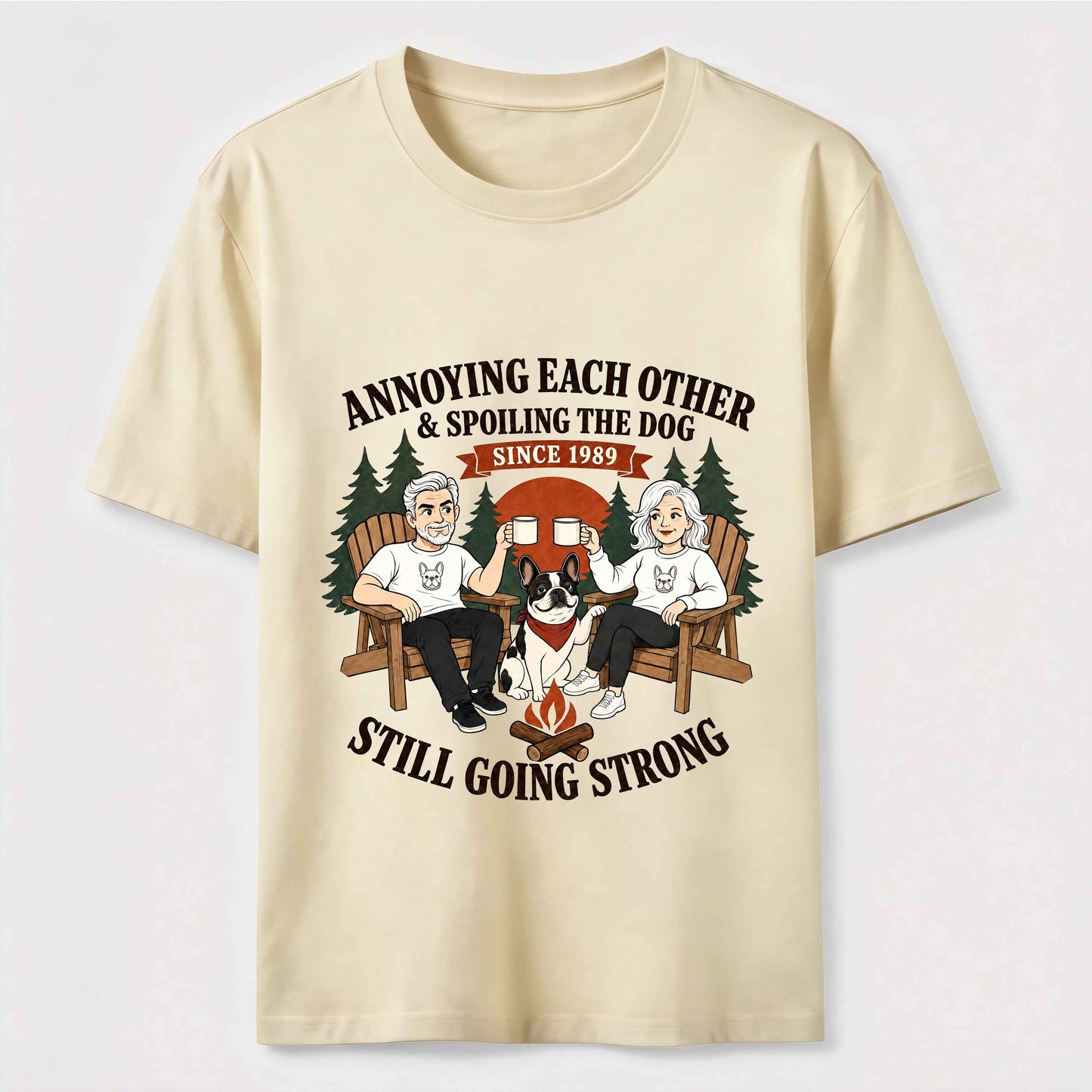 Annoying Each Other and Spoiling the Dog T-Shirt