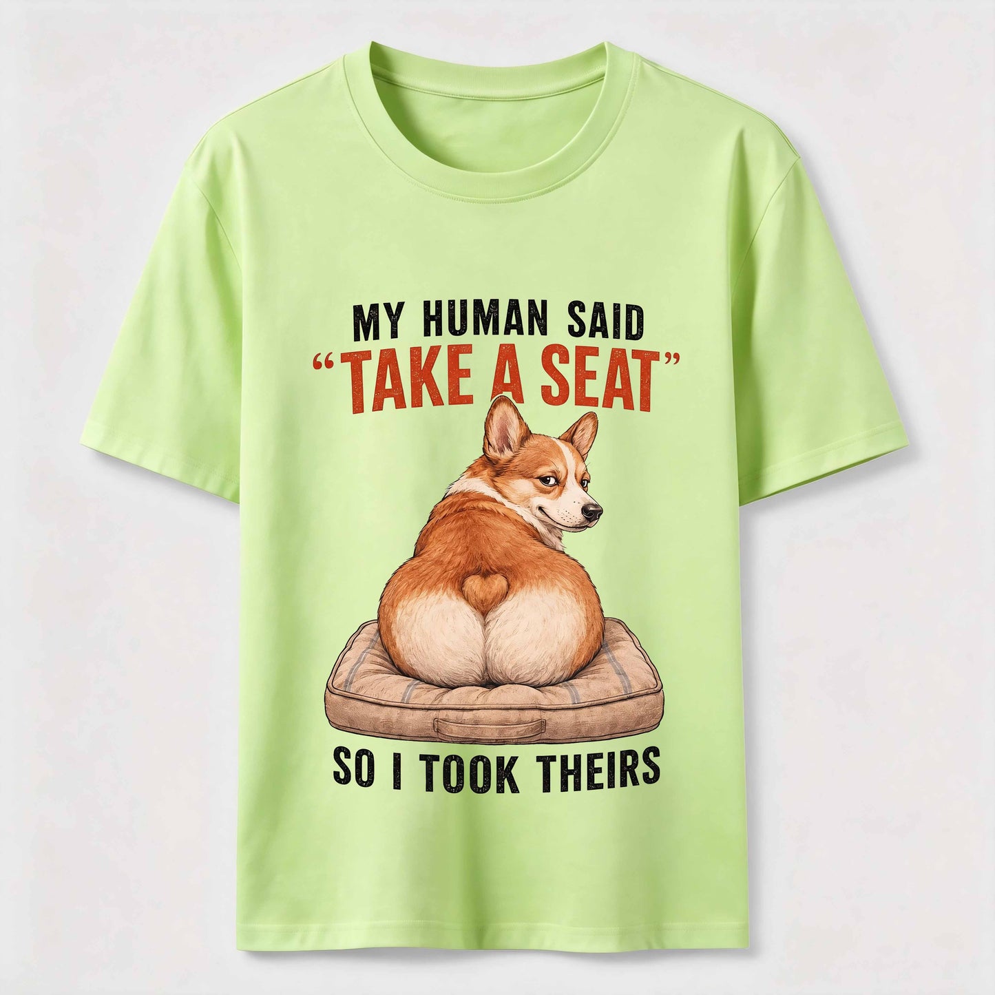 Take A Seat Corgi T-Shirt