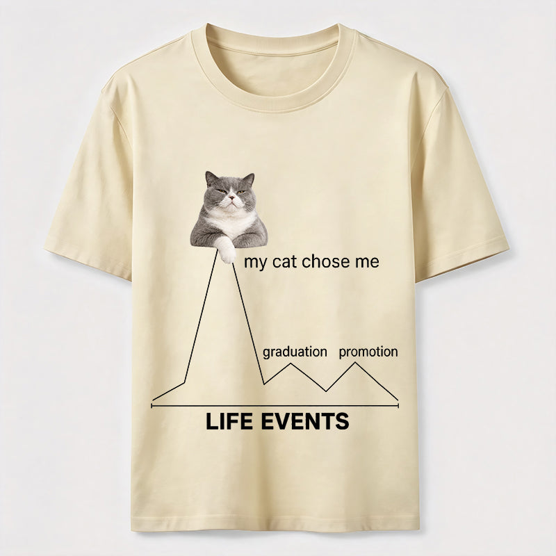 My Cat Chose Me Life Events Tee