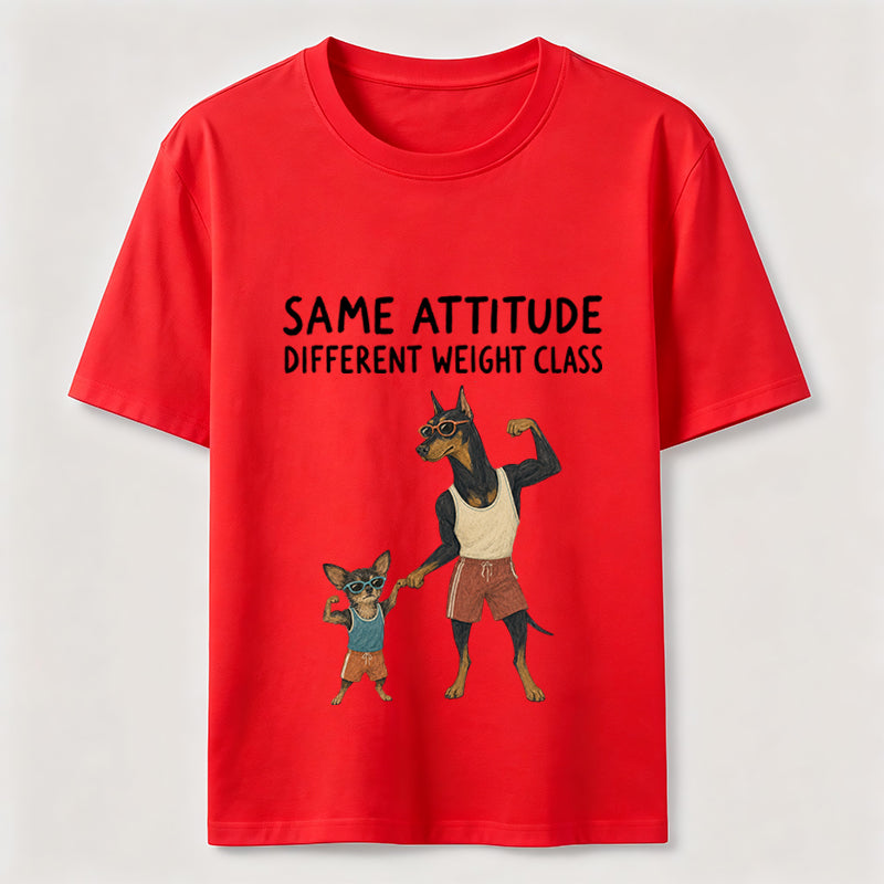 Same Attitude Different Weight Class Dog Tee