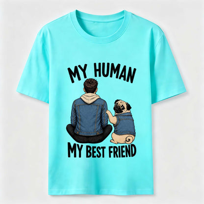 My Human My Best Friend Pug Mom T-Shirt