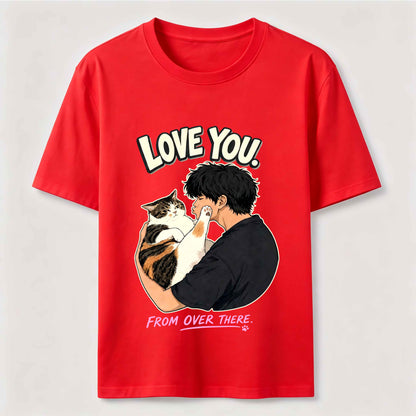 Love You From Over There Funny Cat T-Shirt