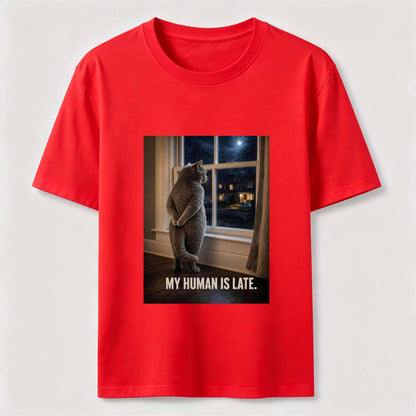 My Human Is Late Cat Tee