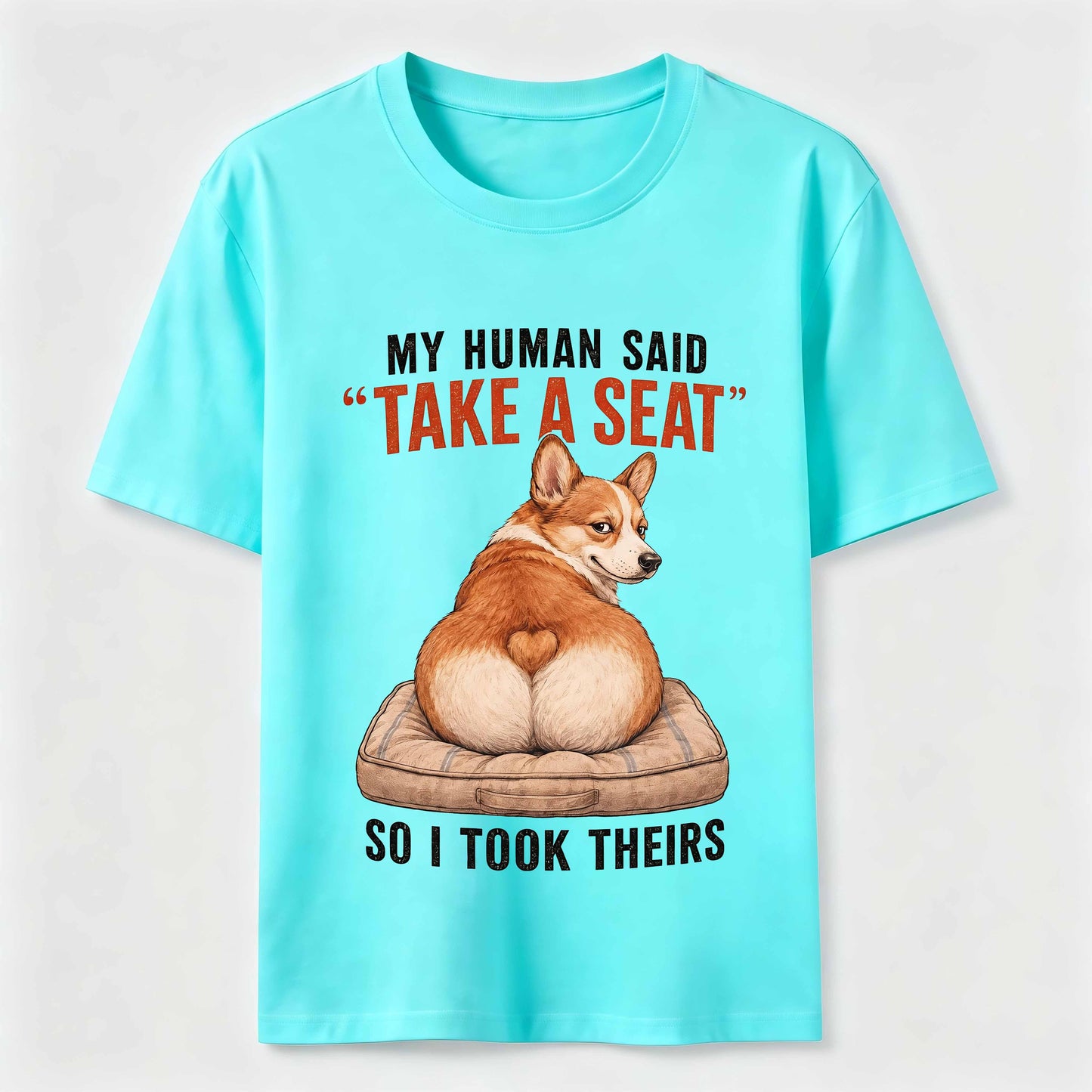 Take A Seat Corgi T-Shirt