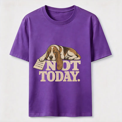 Not Today Basset Hound Tee
