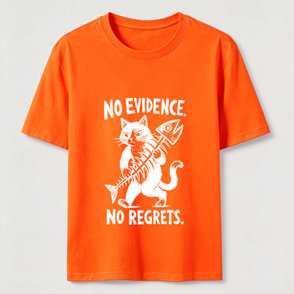 No Evidence No Regrets Cat Tee