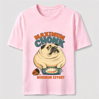 Maximum Chonk Minimum Effort Funny Pug T-Shirt