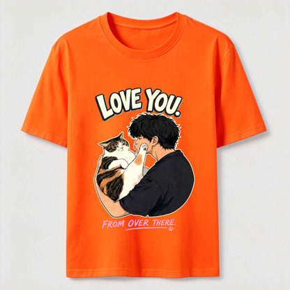 Love You From Over There Funny Cat T-Shirt