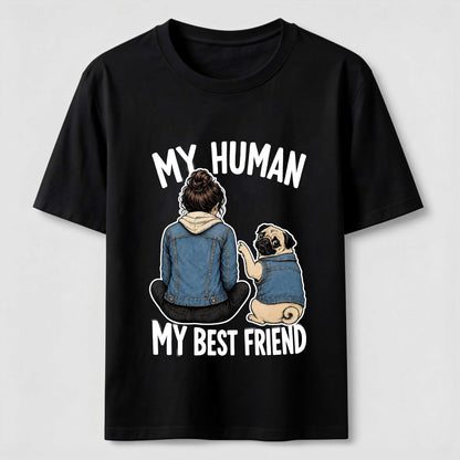 My Human My Best Friend Pug Dad T-Shirt