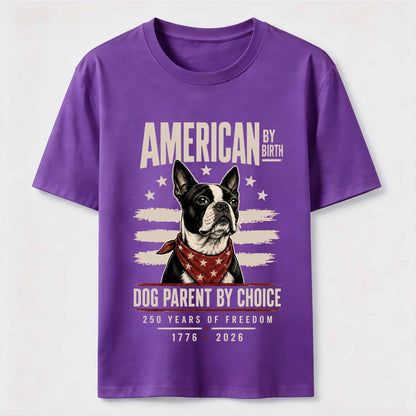 American by Birth Dog Parent by Choice T-Shirt
