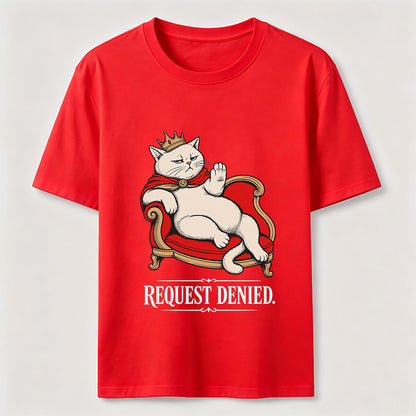 Request Denied Royal Cat Shirt