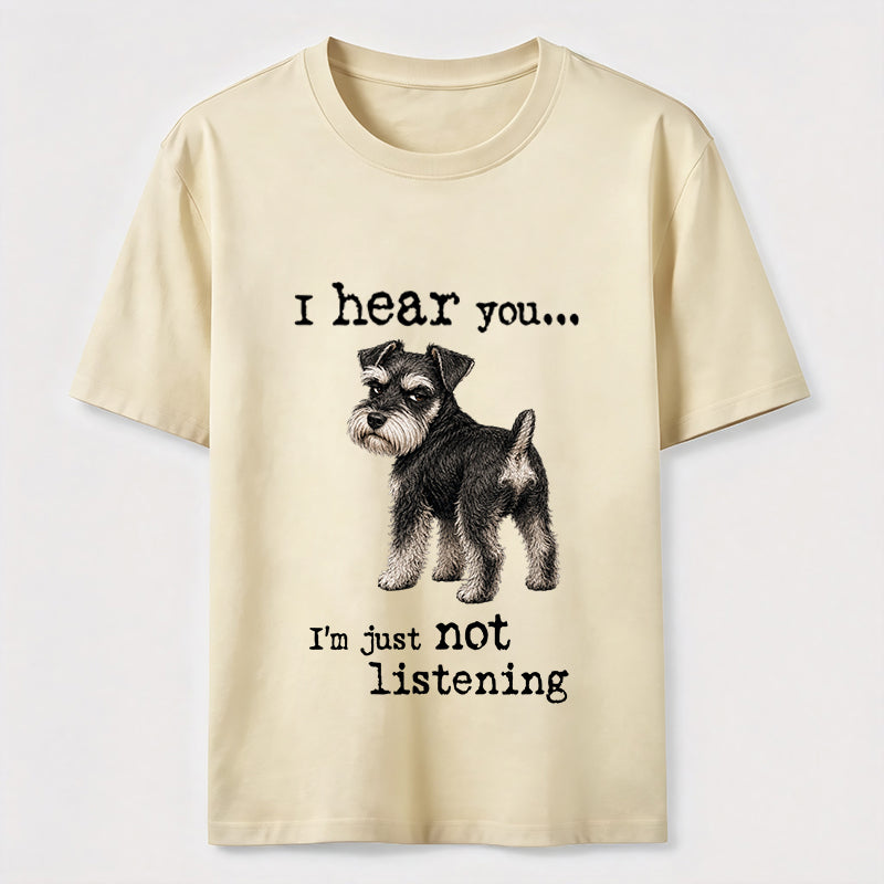 Not Listening Schnauzer Dog Tee