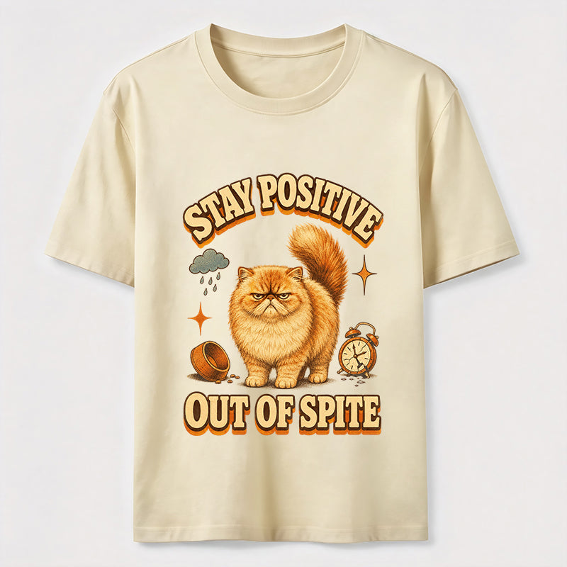 Stay Positive Out Of Spite Cat Tee