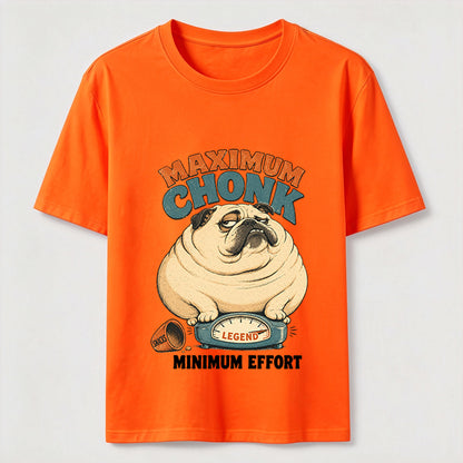 Maximum Chonk Minimum Effort Funny Pug T-Shirt