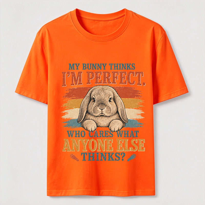 My Bunny Thinks I'm Perfect Tee