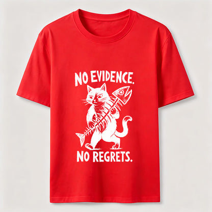No Evidence No Regrets Cat Tee