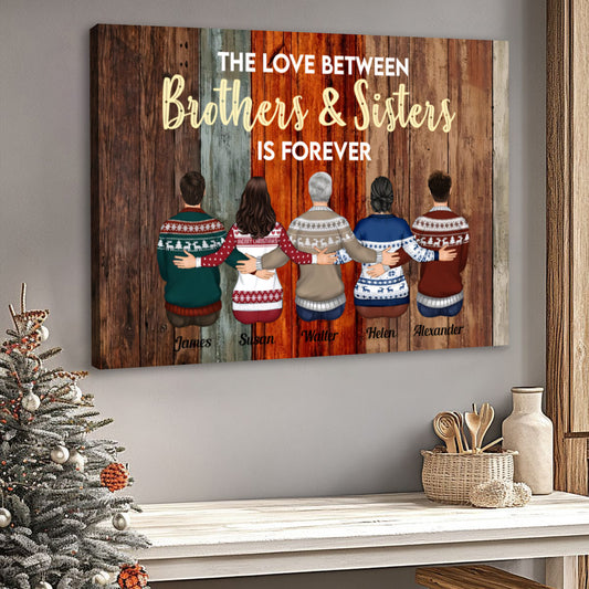 Customizable "The Love Between Brothers & Sisters Is Forever" Canvas / Poster – Personalized Family Gift for Christmas