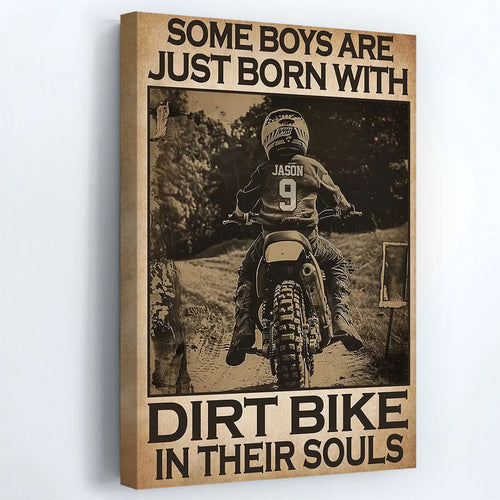 Some Boys Are Just Born With Dirt Bikes In Their Souls - Personalized Motocross Poster / Canvas Gift