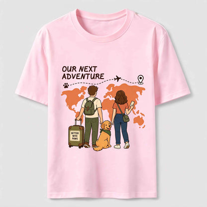 Our Next Adventure Dog T-Shirt