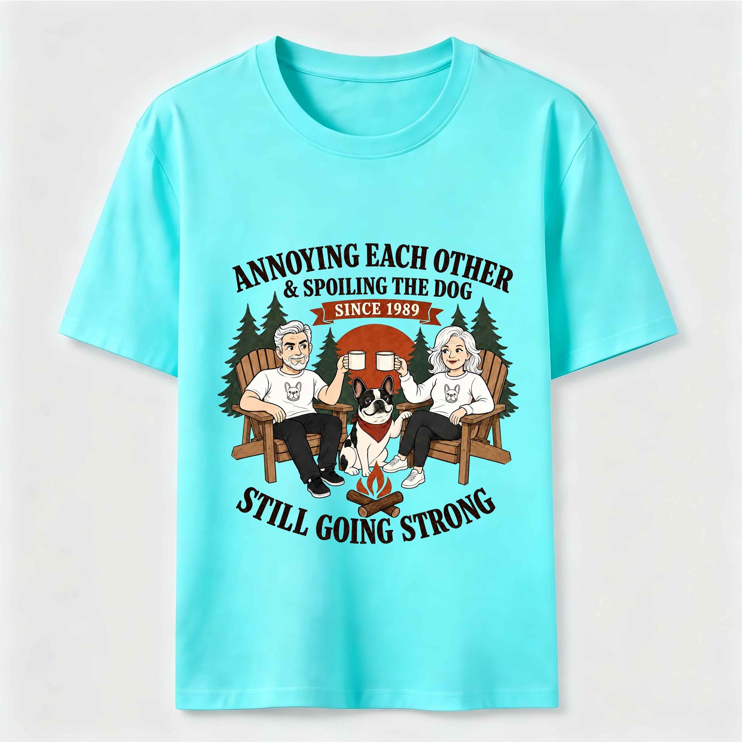 Annoying Each Other and Spoiling the Dog T-Shirt