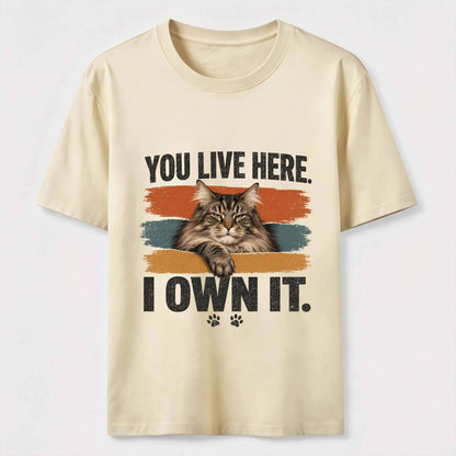 You Live Here I Own It Cat Tee