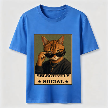 Not Anti-Social, Just Cat Selective Funny Cat Lover T-Shirt