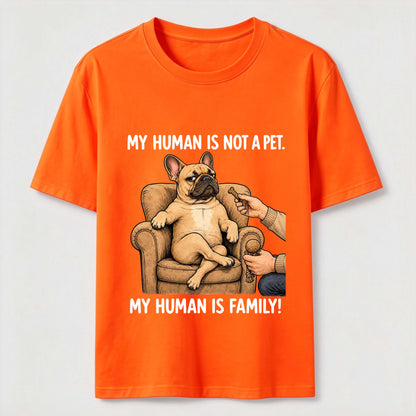My Human Is Family Frenchie Tee