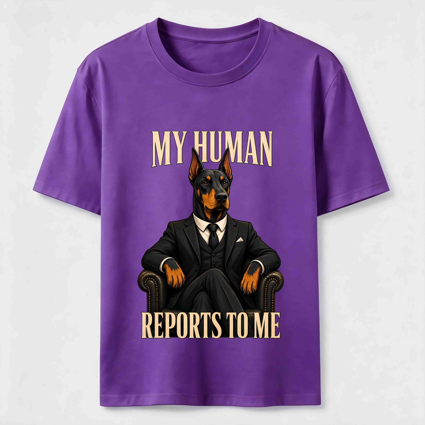 My Human Reports To Me Doberman T-Shirt