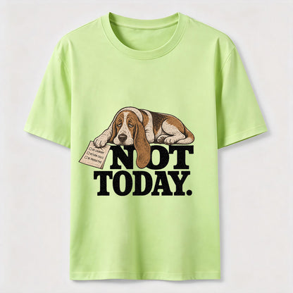 Not Today Basset Hound Tee