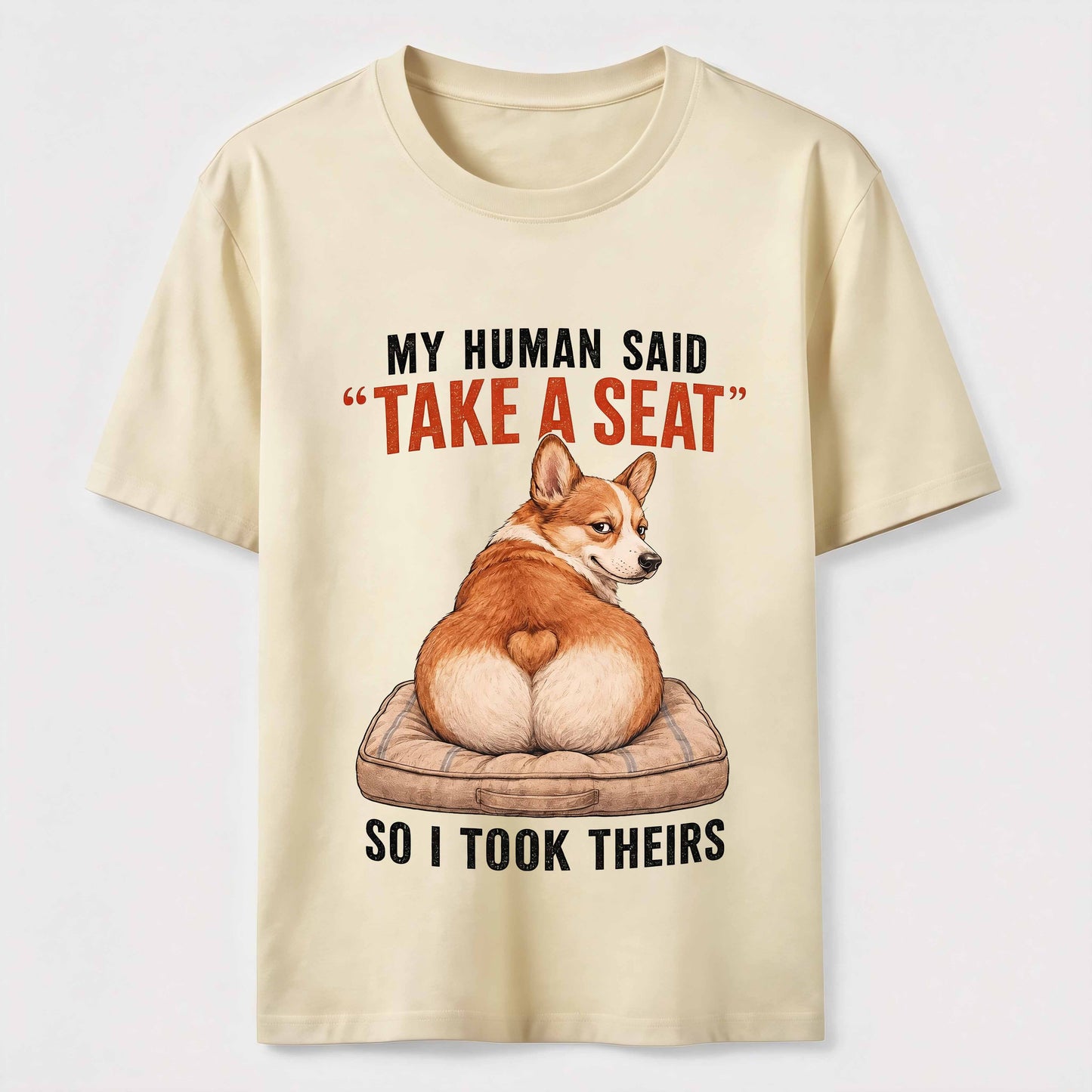 Take A Seat Corgi T-Shirt